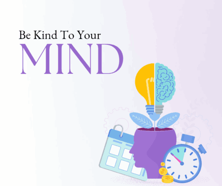 Be kind to your mind